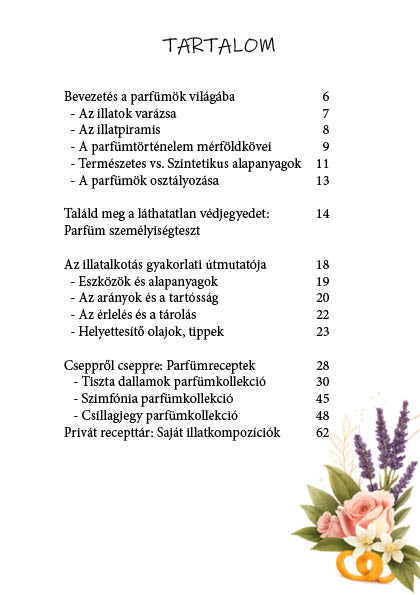 Cuprinsul cărții A láthatatlan ékszer, în limba maghiară, cu capitole despre parfumerie naturală și rețete de parfum.